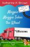 [Longhorn Trucking Mysteries 01] • Magpie Maggie Takes the Wheel